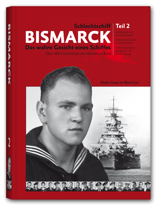 Battleship Bismarck - The True Face of a warship Volume 2